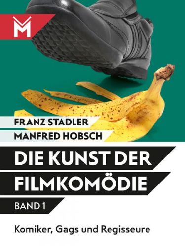 Über Franz Stadler, Manfred Hobsch: Die Kunst der Filmkomödie